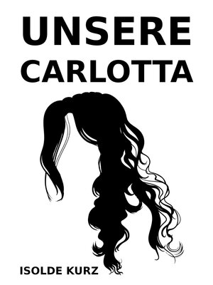 cover image of Unsere Carlotta